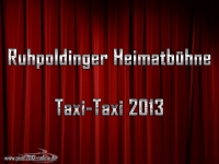 3676_Ruhpoldinger_Heimatbuehne_Taxi_Taxi_2013.jpg